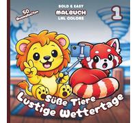 Süße Tiere: Lustige Wettertage - Bold & Easy Malbuch: 50 Cozy-Ausmalseiten zum Stressabbau | Stürme, Tornados & gemütliches Wetterchaos