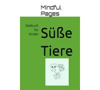 Süße Tiere: Malbuch für Kinder