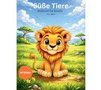 Süße Tiere Malbuch für Kinder: Niedliche Tiere zum Ausmalen für Kinder von 4-8 Jahren