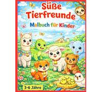 Süße Tierfreunde - Malbuch für Kinder: Große Motive zum Ausmalen - Fördert Kreativität, Feinmotorik und Spaß am Malen (Premium Malbücher mit Hardcover Malbücher für 3-6 Jährige)