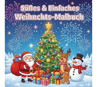 Süßes & Einfaches Weihnachts-Malbuch für Kinder: Über 40 niedliche & leichte Weihnachtsmotive zum Ausmalen - Spaßiges Malbuch für Mädchen & Jungen ab 4 Jahren
