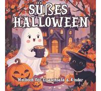Süßes Halloween: Malbuch für Erwachsene & Kinder - Spooky-süße, gemütliche Szenen zur Entspannung