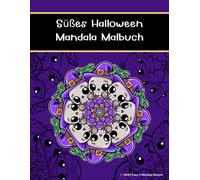 Süßes Halloween Mandala Malbuch: 50 niedliche Ausmalbilder für Kinder und Teenager