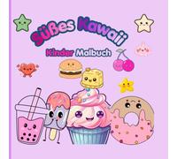 Süßes Kawaii: Mein erstes großes Kawaii Ausmalbuch für kinder