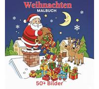 Süßes Malbuch Weihnachten für jedes Alter: 50+ Niedliche und Einfache Weihnachts-Designs mit Schneemann, Süßen Tieren, Geschenken, Weihnachtsmann und vielem mehr | 109 Seiten, 8.5x8.5