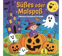 Süßes oder Malspaß | Halloween Ausmalbuch für Kinder