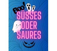 Süsses oder Saures: Malbuch für Erwachsene und Teens, Halloween und Mandala! Mit 47 tollen Motiven für Entspannung und Stressabbau