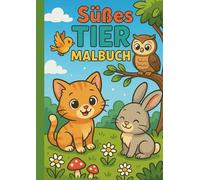 Süßes Tier Malbuch für Kinder: 50 Seiten zum Ausmalen