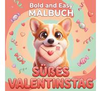 Süßes Valentinstag Malbuch: Bold and Easy - 50 Einfache Motive mit dicken Linien zur Entspannung | Niedliche Tiere, Herzen und Leckereien für Kinder & Erwachsene