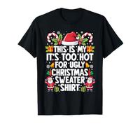 Suéteres navideños Graciosos de This Is My It's Too Hot For Ugly Camiseta