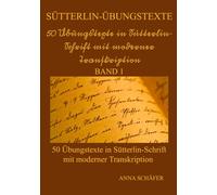Sütterlin-Übungstexte: 50 Übungstexte in Sütterlin-Schrift mit moderner Transkription