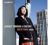 Sueye Park - Journey Through a Century - Œuvres pour Violon Solo
