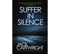 Suffer In Silence: A British Murder Mystery (The Wild Fens Murder Mystery Series)