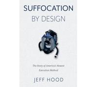 Suffocation By Design: The Story of America's Newest Execution Method