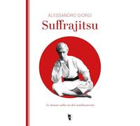 Suffrajitsu. Le donne sulla via del cambiamento (La modesta)