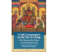 Sufi Commentary on the Tao Te Ching: The Way and Its Virtue