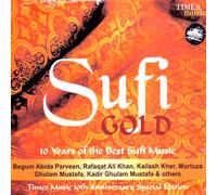 Sufi Gold:10 Years of the Best Sufi Music (Indian Classical Music/Sufi Music/Compilation