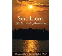 Sufi Light: The Secret of Meditation