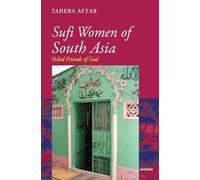 Sufi Women of South Asia: Veiled Friends of God