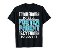 Suficientemente fuerte para ser padre de acogida Camiseta