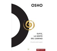 Sufis, La gente del camino: El camino del corazón: 6 (Osho Classics)