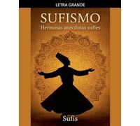 Sufismo: Hermosas anécdotas sufíes