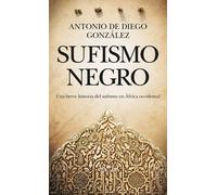 Sufismo negro | Antonio De Diego González