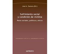 Sufrimiento social y condición de víctima: Retos sociales, políticos y éticos: 239 (Pensamiento Crítico / Pensamiento Utópico)