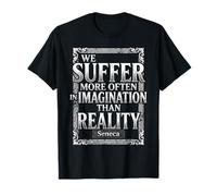 Sufrimos más a Menudo en la imaginación Séneca Cita estoicismo Camiseta