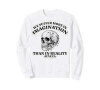 Sufrimos más en la imaginación: Cita de sabiduría estoica de Séneca Sudadera