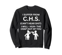 Sufro de CHS no Puedo Escuchar el Humor de éxito Sudadera