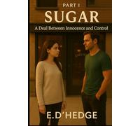 Sugar: A deal between innocence and control (The Alba Series)