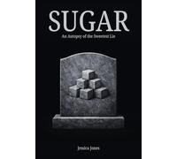 Sugar: An Autopsy of the Sweetest Lie: 18 (Micro Histories)