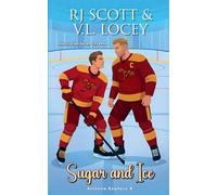 Sugar and Ice: 4 (Arizona Raptors Illustrated Covers)