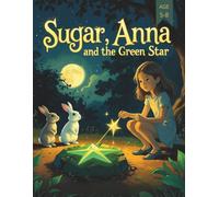 Sugar, Anna and the Green Star (Comics for Kids) (Sugar, Anna (Comics for Kids))