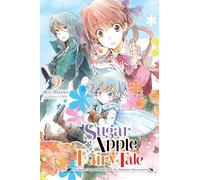 Sugar Apple Fairy Tale, Vol. 9 (light novel): The Silver Sugar Master and the Rainbow Successors