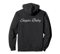 Sugar Baby para aquellos con Sugar Daddies que los aman Sudadera con Capucha