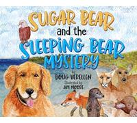 Sugar Bear and the Sleeping Bear Mystery