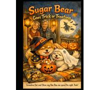 Sugar Bear Goes Trick-Or-Treating (sugar Bear Holiday Classics)