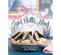 Azúcar, Mantequilla, Harina: El recetario de tartas de Waitress – Penguin Books