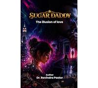 Sugar Daddy: The illusion of love