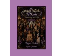 Sugar Hooks & Books: Historical Secrets