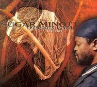 Sugar Minott - The Roots Lover: 1978-1983