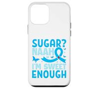 Sugar? Naah I'm Sweet Enough Carcasa para iPhone 12 Mini