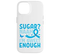 Sugar? Naah I'm Sweet Enough Carcasa para iPhone 14