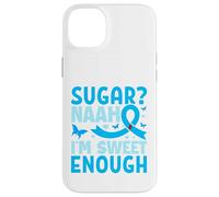 Sugar? Naah I'm Sweet Enough Carcasa para iPhone 14 Plus
