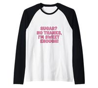 Sugar No Thanks I'm Sweet Enough Funny Keto Diet Joke para Mujer Camiseta Manga Raglan