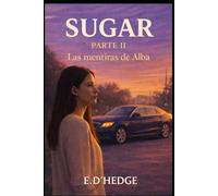 Sugar Part II: Alba's Lies (The Alba Series)