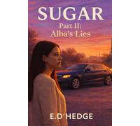 Sugar Part II: Alba's Lies (The Alba Series)