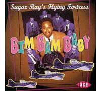 Ace – Sugar Ray's Flying Fortress: Bim Bam Baby